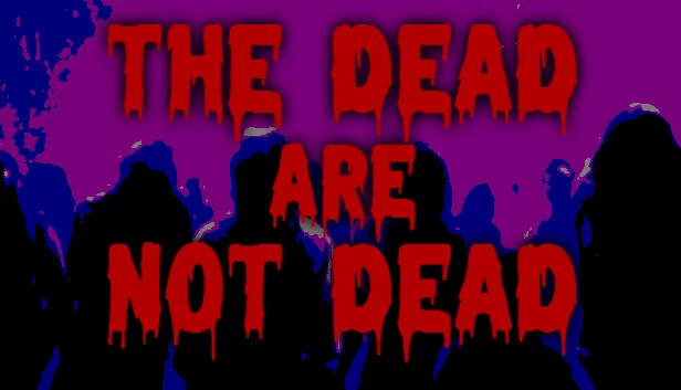 死者不死（The Dead are Not Dead） 游戏封面