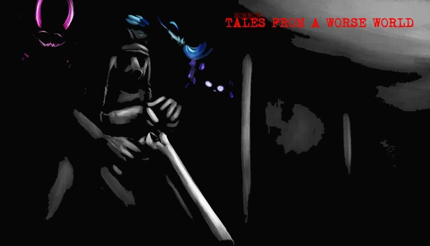 悲伤：来自更糟世界的故事（SORROW: TALES FROM A WORSE WORLD） 游戏封面