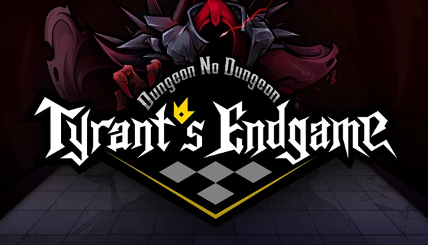 地牢非地牢：暴君的终局（Dungeon No Dungeon: Tyrant's Endgame） 游戏封面