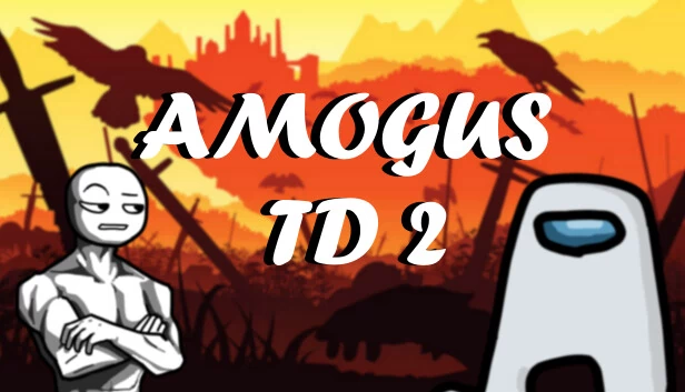 Amogus TD 2 - Defense of the Sus 游戏封面