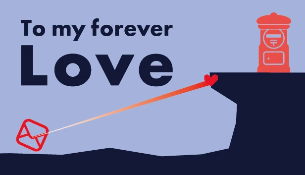 致我永恒的爱（To my forever Love） 游戏封面