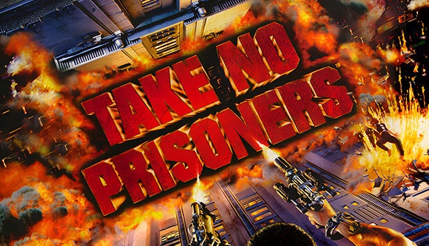 不留俘虏（Take No Prisoners） 游戏封面