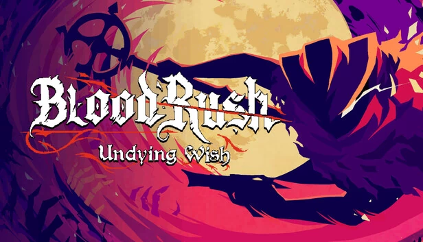 血涌：不朽之愿（BloodRush: Undying Wish） 游戏封面