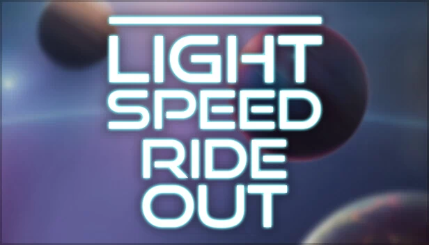 光速疾驰（Light Speed Ride Out） 游戏封面