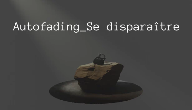 自动淡出_消失（Autofading_Se disparaître） 游戏封面