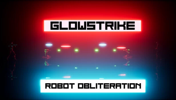 Glowstrike：机器人歼灭战（Glowstrike: Robot Obliteration） 游戏封面