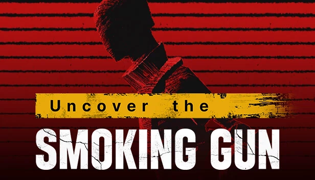 揭开确凿证据（Uncover the Smoking Gun） 游戏封面