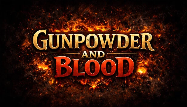 火药与鲜血（Gunpowder and Blood） 游戏封面