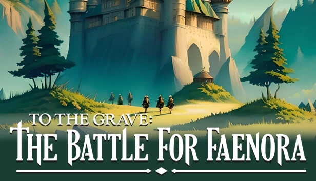 至死方休：法恩诺拉之战（To The Grave: The Battle for Faenora） 游戏封面