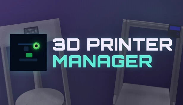 3D打印机管理器（3D Printer Manager） 游戏封面