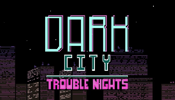 暗城：麻烦之夜（Dark City Trouble Nights） 游戏封面