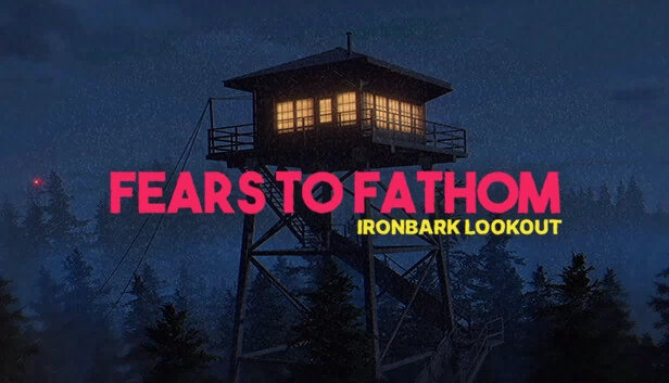 恐惧之间 - 铁木瞭望塔（Fears to Fathom - Ironbark Lookout） 游戏封面