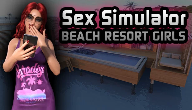 性爱模拟器 - 海滩度假村女孩（Sex Simulator - Beach Resort Girls） 游戏封面