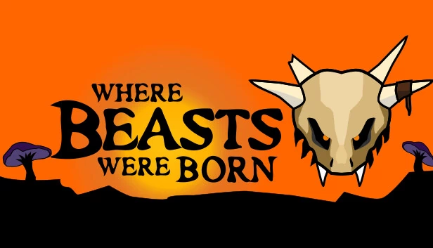 野兽诞生之地(Where Beasts Were Born) 游戏封面