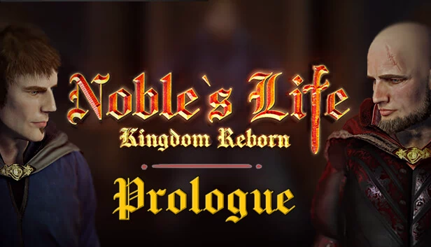 贵族生活：王国重生 - 序章（Noble's Life: Kingdom Reborn - Prologue） 游戏封面