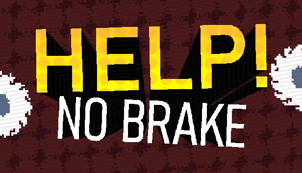 HELP NO BRAKE 游戏封面