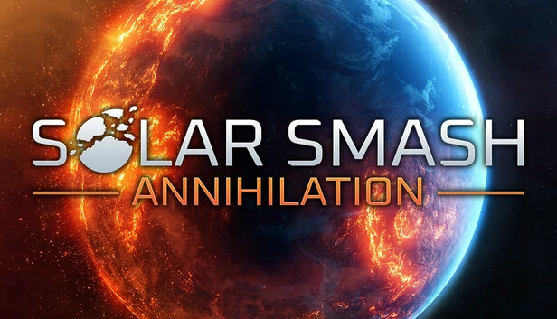 星球毁灭模拟器：湮灭（Solar Smash: Annihilation） 游戏封面
