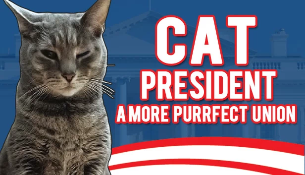 猫总统 ~一个更完美的联盟~（Cat President ~A More Purrfect Union~） 游戏封面