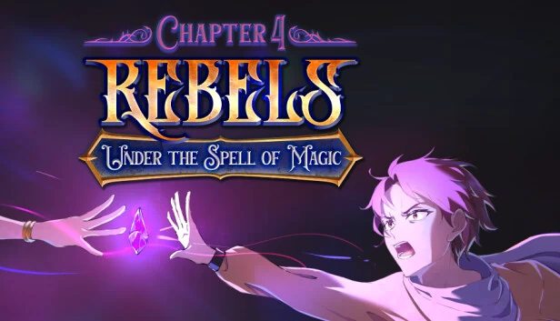 叛逆者 - 魔法的诅咒（第4章）（Rebels - Under the Spell of Magic (Chapter 4)） 游戏封面