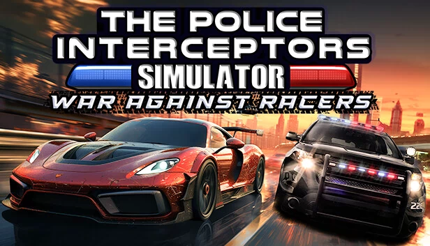 警察拦截者模拟器：对抗飙车族（The Police Interceptors Simulator: War Against Racers） 游戏封面