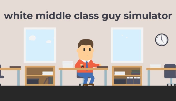 白人中产男模拟器（White Middle Class Guy Simulator） 游戏封面