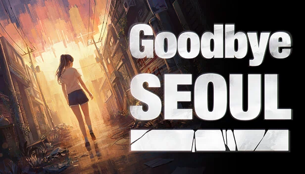 再见首尔（Goodbye Seoul） 游戏封面
