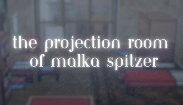 马尔卡·斯皮策的投影室（The Projection Room of Malka Spitzer） 游戏封面