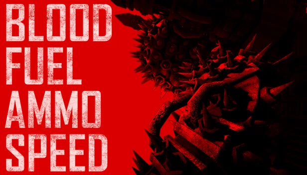 血、燃料、弹药与速度（Blood, Fuel, Ammo & Speed） 游戏封面