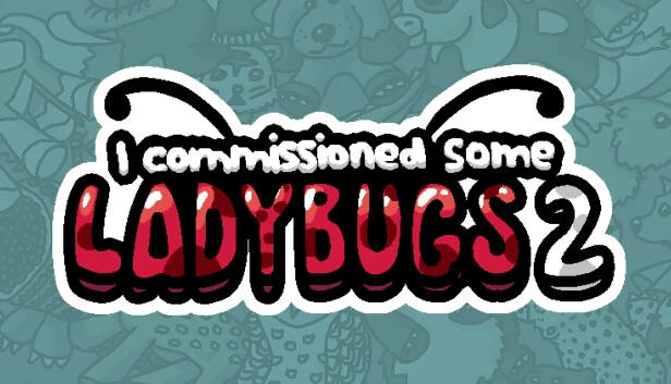 我委托了一些瓢虫 2（I commissioned some ladybugs 2） 游戏封面