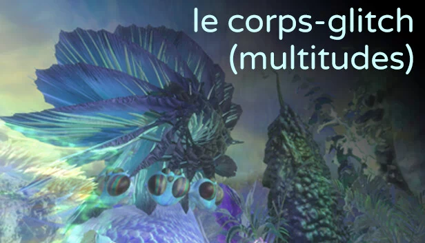 故障之躯（群像）（Le corps-glitch (multitudes)） 游戏封面
