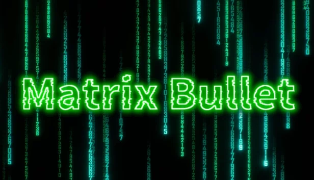 矩阵子弹（Matrix Bullet） 游戏封面