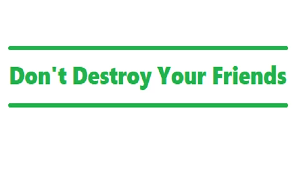 不要摧毁你的朋友（Don't Destroy Your Friends） 游戏封面