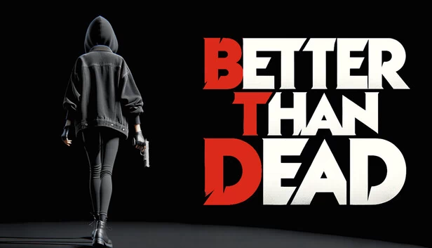 比死更好（Better Than Dead） 游戏封面