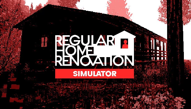 普通房屋翻新模拟器（Regular Home Renovation Simulator） 游戏封面