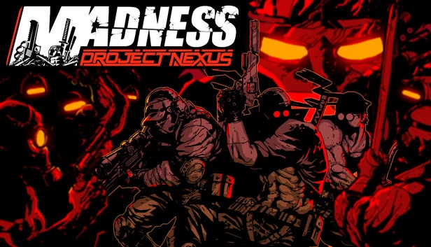 暴力迪吧：联合计划（MADNESS: Project Nexus） 游戏封面