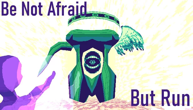 别害怕，快跑（Be Not Afraid, But Run） 游戏封面