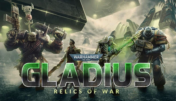 战锤40000：角斗士-战争遗迹（Warhammer 40,000: Gladius - Relics of War） 游戏封面