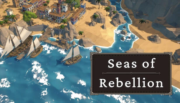 叛逆之海（Seas of Rebellion） 游戏封面