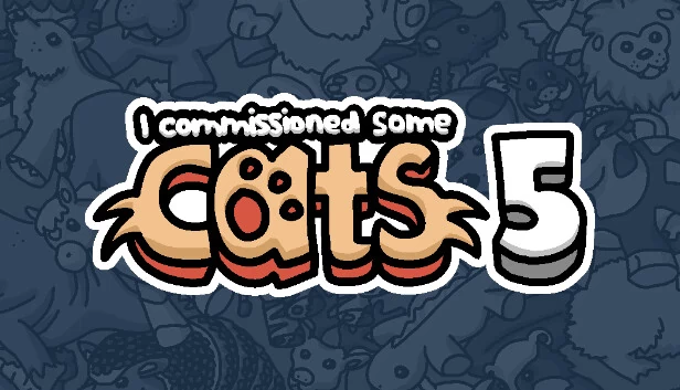 我委托了一些猫 5（I commissioned some cats 5） 游戏封面