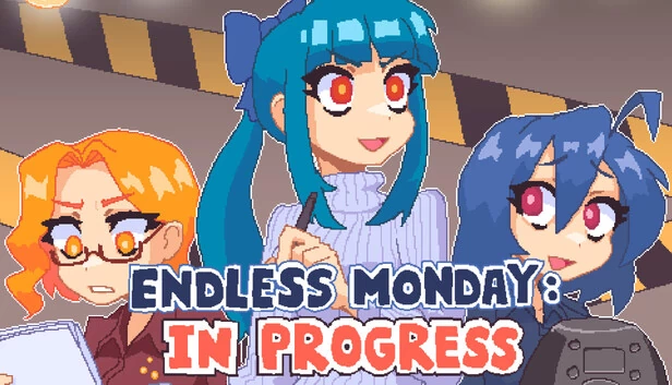 无尽星期一：进行中（Endless Monday: In Progress） 游戏封面