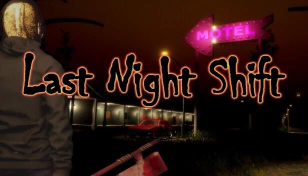 最后一班夜班（Last Night Shift） 游戏封面