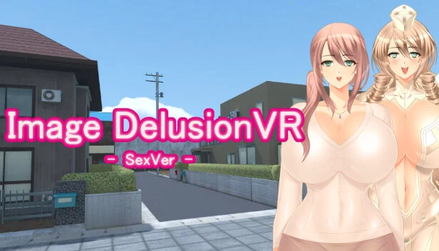 Image Delusion VR - 色情版 -（Image Delusion VR  - SexVersion -） 游戏封面