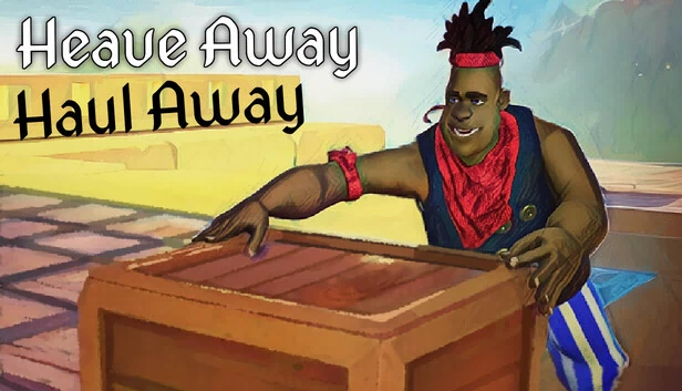 嘿哟嘿哟（Heave Away Haul Away） 游戏封面