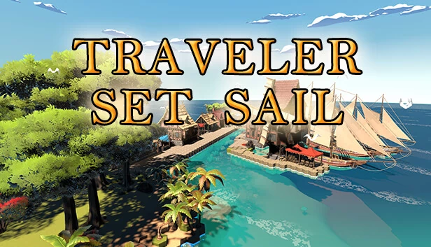 旅行者：启航（Traveler: Set Sail） 游戏封面