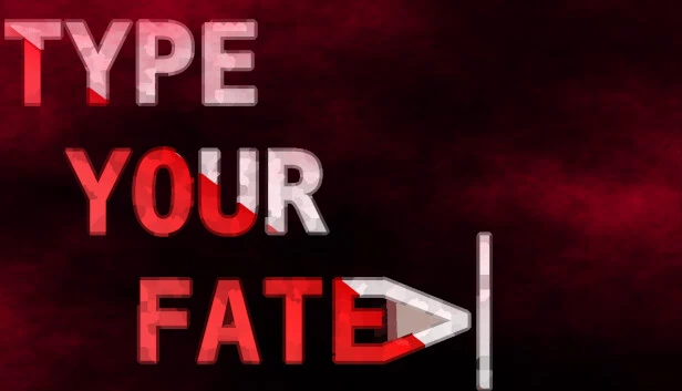 输入你的命运（Type Your Fate） 游戏封面