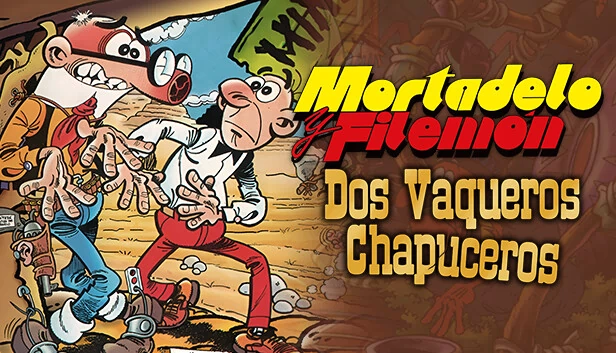 莫塔德洛与菲莱蒙：两个笨拙的牛仔（Mortadelo y Filemón: Dos vaqueros chapuceros） 游戏封面