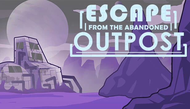 逃离废弃哨站（Escape from the Abandoned Outpost） 游戏封面