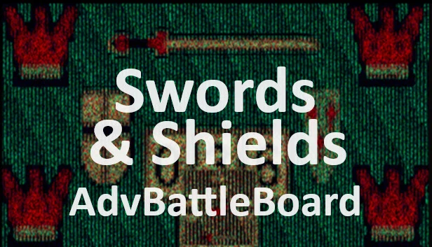 剑与盾：高级战斗板（Swords & Shields AdvBattleBoard） 游戏封面