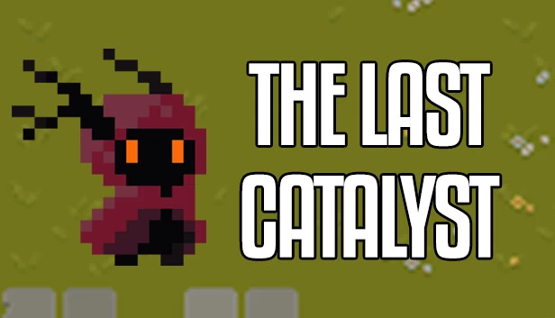 最后的催化剂（The Last Catalyst） 游戏封面