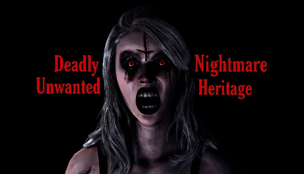致命噩梦：不受欢迎的遗产（Deadly Nightmare Unwanted Heritage） 游戏封面